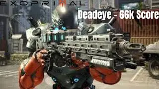 [Exoprimal] Deadeye Gameplay - 66k Score | PvP Final