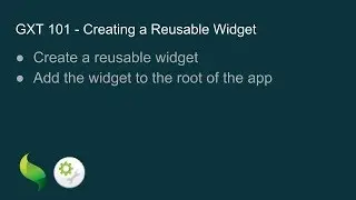GXT 101 - Creating a Reusable Widget