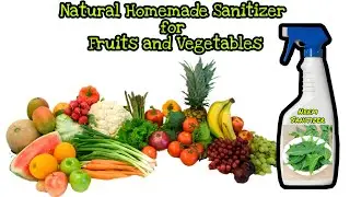 How to Make Natural Homemade Sanitizer for Fruits and Vegetables