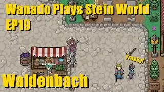 Stein World Let's Play - EP19 - The Town of Waldenbach