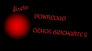DOWNLOAD DO OLHO BRILHANTE PARA EDIT (DOWNLOAD DIRETO MEGA)