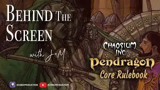 Behind the Screen: E194 - Pendragon Core Rulebook
