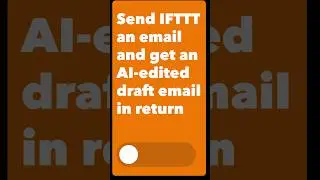 Send IFTTT an email and get an AI-edited draft email in return with the AI Grammar Assistant 🤖📧