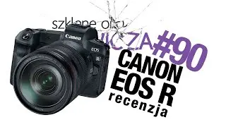 Canon EOS R, a comprehensive review from a professional - Ikaniewicz's Glass Eye #90