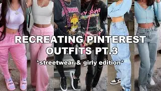 Recreating Pinterest Outfits Pt.3! *Streetwear Edition*