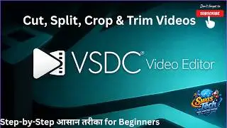 How to  Cut, Split, Crop & Trim Videos in VSDC Free Video Editor | VSDC Video Editing Tutorial
