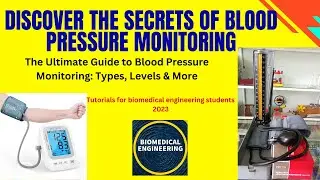 Blood Pressure Monitoring: Types, Levels & More for Biomedical Engineering tutorials