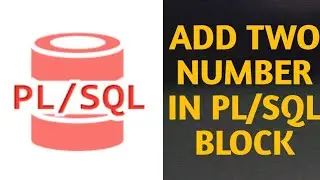 ADD TWO NUMBER IN PL SQL ORACLE || USER INPUT IN PL/SQL IN ORACLE || PL SQL CODE || CODING TALETIYA