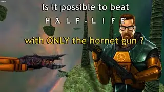 Is it possible to beat Half-Life 1 with ONLY the hornet gun ?