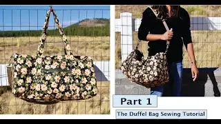 The Duffel Bag Project - Part 1 - Side panels, bag exterior, handles