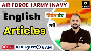 English | Articles | Tiranga Batch | Air Force, Army/Navy | By Ravi Sir | Uktarsh Defence Academy
