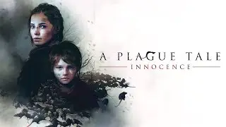СТРИМ ПО ФАНУ ► A Plague Tale: Innocence / ФИНАЛ