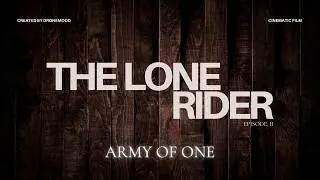 The Lone Rider EP.II - Army Of One (FPV + Mavic 2 Pro)