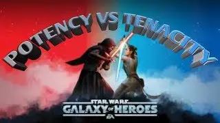 POTENCY VS TENACITY Explained  star wars galaxy of heroes swgoh