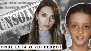 UNSOLVED Ep. 17 : Onde está o Rui Pedro? | Joanna Pratas