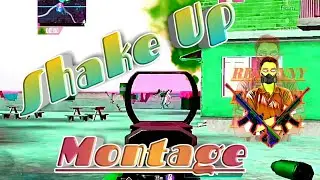 Shake Up Montage|PUBG Mobile|BUNNY represents