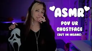ASMR 💜 POV ur Ghosstface (But I'm insane)