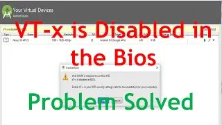 VT-x is Disabled in The Bios Android Studio. [Solved Problem] How to Enable VT-x in the Bios?