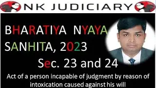 Bhartiya Nyaya Sanhita 2023 | Sec 23 | Sec 24 : BNS 2023 | New Criminal Laws  | Sec 85 and 86 of IPC