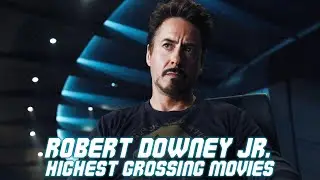 Highest Grossing Robert Downey Jr Movies
