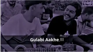 Gulabi Aakhe 👀 Jo Teri Dakhi ❤️‍🔥| Whatsapp Stutas Video | lyrical video
