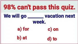 English Grammar and preposition Test ✍️ 98% can't pass this English test 100%.