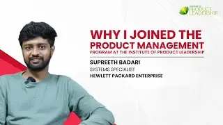 Why I chose This Product Management Program | Supreeth Badari, System Specialist at HP Enterprise