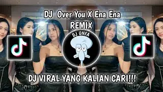 DJ OVER YOU X ENA ENA REMIX VIRAL TIK TOK TERBARU 2024 !