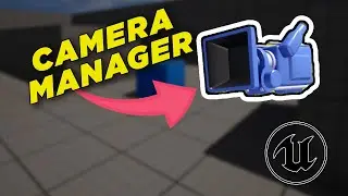 Unreal Camera Manager EXPLAINED