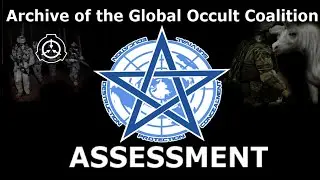Assessment | Global Occult Coalition Casefiles