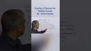 Cauchy's Theorem for Abelian Groups, by - Dr.D.N.Garain