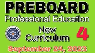 PART 4 PROF ED LET REVIEWER SEPTEMBER 2023 NEW CURRICULUM 