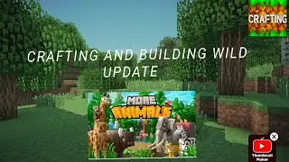 The Wild Update: A Crafting & Building Perspective