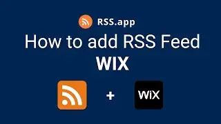 How to Add an RSS Feed to Your Wix Website Using RSS.app Widgets