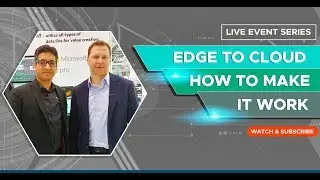 Edge to Cloud: How to Make it Work