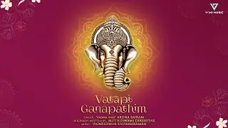 Vatapi Ganapathim | Aruna Sairam | Muthuswami Dikshitar | Vigneshwar Kalyanaraman | Voni Music