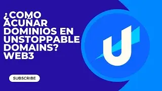 ¿COMO ACUÑAR DOMINIOS EN UNSTOPPABLE DOMAINS? WEB3