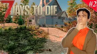 7 DAYS TO DIE #2 | Encontramos Nueva Base  | Gameplay Español