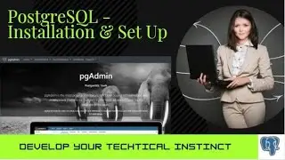 PostgreSQL - How To Correctly Install and Set Up