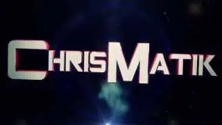 Intro for ChrisMatik || Made by SlamaDsigns