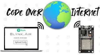 Upload Code over Internet 🌎 using Blynk.Air