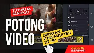 TUTORIAL SINGKAT CARA MEMOTONG VIDEO DENGAN KINEMASTER DI HP
