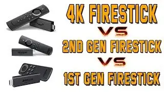4K FIRESTICK 'VS' 2ND AND 1ST GEN FIRESTICKS  (What's the best?)