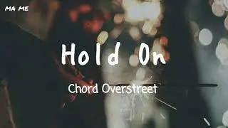【和訳】『Hold On』Chord Overstreet