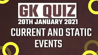 GK Quiz on Current Events | 20th January 2021 | General knowledge Quiz