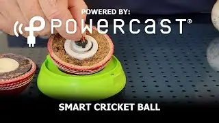 Powered by Powercast - Episode 2 - Smart Cricket Ball