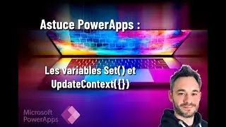 Astuces PowerApps - Les Variables Set() et UpdateContext({})