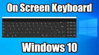 Turn on, On Screen Keyboard Windows 10