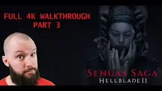 Senua's Saga: Hellblade 2 4k Full Walkthrough Part 3