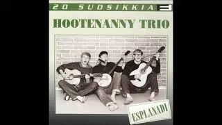 Hootenanny trio.Esplanadi